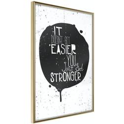 Arkiio Affisch It Doesn't Easier You Just Get Stronger [Poster] 3 Poster